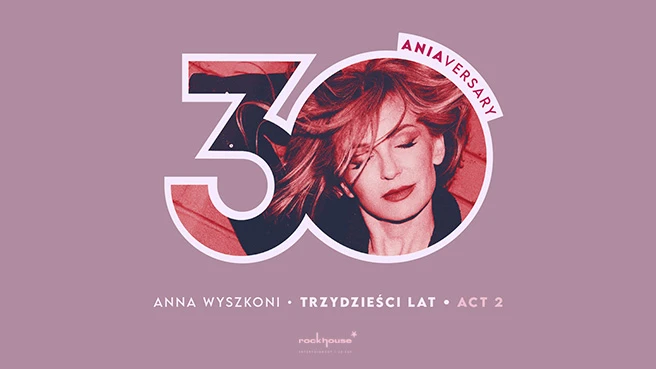 Anna Wyszkoni - koncert "30 lat"