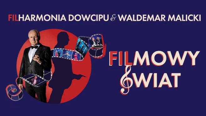 Filharmonia Dowcipu & Waldemar Malicki - Filmowy Świat