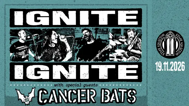 Ignite + Cancer Bats