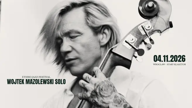 Ethno Jazz Festival: Wojtek Mazolewski Solo